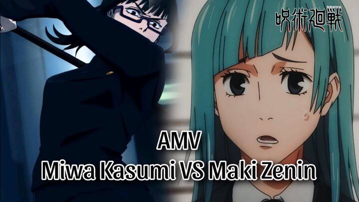 AMV Maki Zenin vs Miwa Kasumi - Jujutsu Kaisen