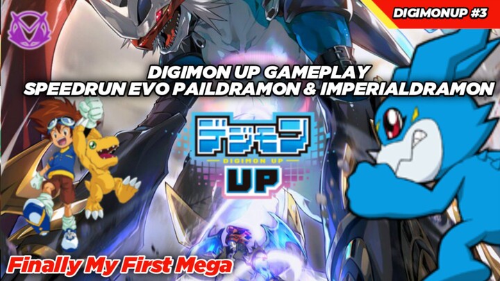 Akhirnya Mega Pertama! Speedrun Evo Paildramon Imperialdramon! Digimon Up #3