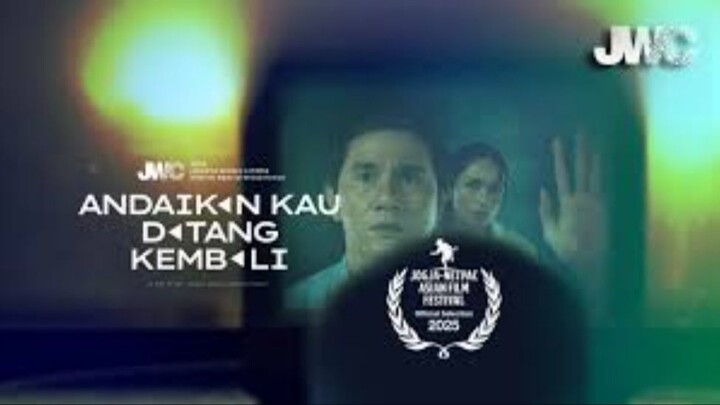 FULL|Andaikan Kau Datang Kembali 2025