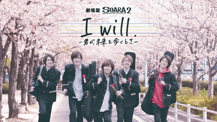 SOARA MOVIE FILM 2 _ I WILL 君が未来を歩く時 sub indo