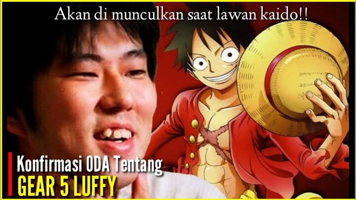 Gear 5 Luffy vs Kaido Final battle | Pernyataan ODA Sensei mengenai gear 5 luffy !!
