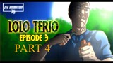 LOLO TERIO [  EPISODE 3 PART 4 ] ANIMATED HORROR STORIES | PINOY ANIMATION
