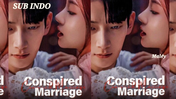 Conspired Marriage Eps 8 Sub Indo (Vertical)