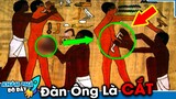 6 Sự Thật Ngã Ngửa Khó Tin Về Ai Cập Cổ Đại Các Nhà Khoa Học Cũng Không Lý Giải Nổi| Khám Phá Đó Đây