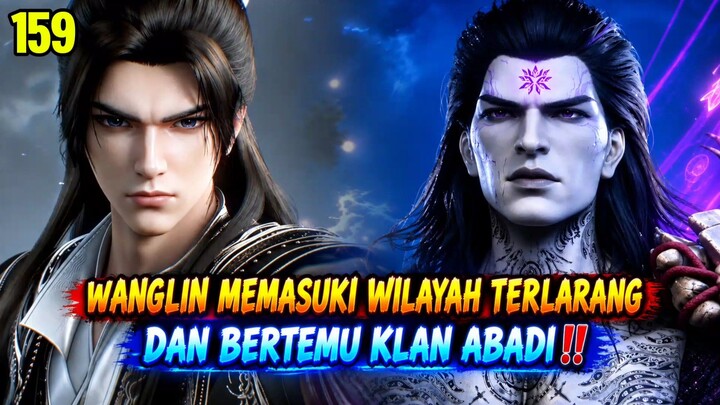 WANGLIN MEMASUKI WILAYAH TERLARANG DAN BERTEMU KLAN ABADI‼️RENEGADE IMMORTAL EPISODE 159 SUB INDO
