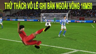 Thử Vô lê GHI BÀN ngoài vòng 16m50 và cái kết Dream League Soccer 2019