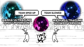 Masha Ultrafunk Original vs Slowed vs Sped Up