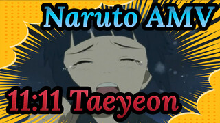 Naruto & Sasuke & Sakura & Hinata | Naruto AMV | 11:11 Taeyeon