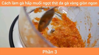 Cách làm gà hấp muối ngọt thịt da gà vàng giòn ngon #3