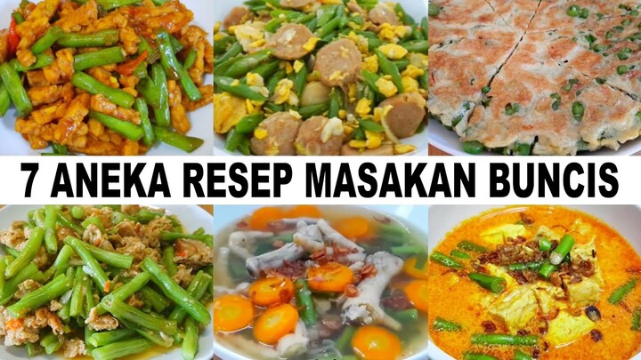 7 ANEKA RESEP MASAKAN BUNCIS BIKIN NAMBAH NASI BERKALI-KALI !!