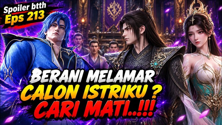 XIAO YAN VS EVERYBODY‼️ MENANTANG SEMUA JENIUS MUDA KLAN LEI | spoiler btth eps 213