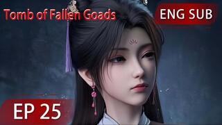 [Eng Sub] Tomb of Fallen Goads EP25 season2