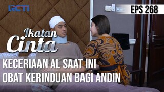 IKATAN CINTA - Terus Menyemangati!! Keceriaan AL Adalah Obat Kerinduan Bagi Andin