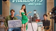 🇹🇭 (ENGSUB) ASTROPHILE (2022) EP10