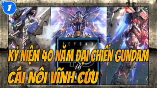 Cái Nôi Vĩnh Cửu, Tổng Hợp Mobile Suit | Kỷ Niêm 40 Ăm Đại Chiến Gundam AMV_1