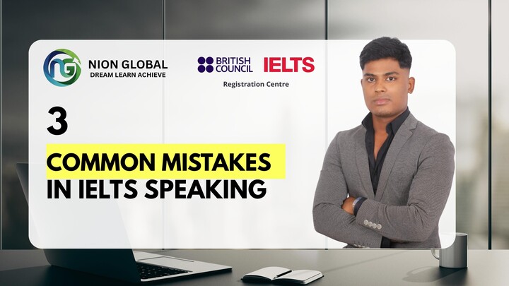 3 Common Mistakes in IELTS Speaking