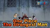 [One Piece] The End of the Strongest Man
