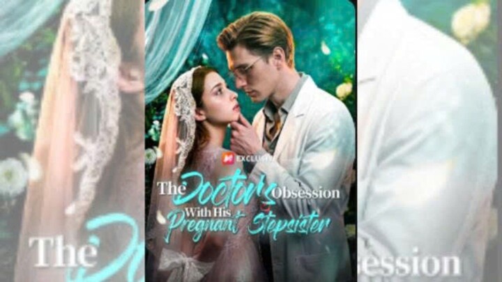 THE DOCTOR'S OBSESSION WITH HIS PREGNANT STEPSISTER