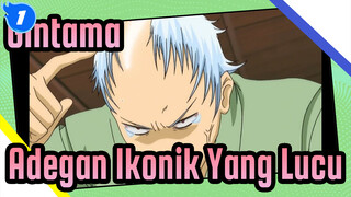 [Gintama] Adegan Ikonik Yang Lucu (9)_1