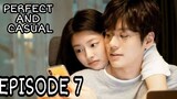 PERFECT AND CASUAL EPISODE 7 ENG SUB