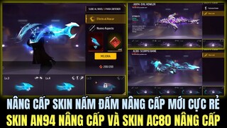 Skin Nấm Đấm Nâng Cấp Giá Cực Rẻ Cực Đẹp, Skin Súng Nâng Cấp Mới AN94 Và Skin AC80 Nâng Cấp OB37