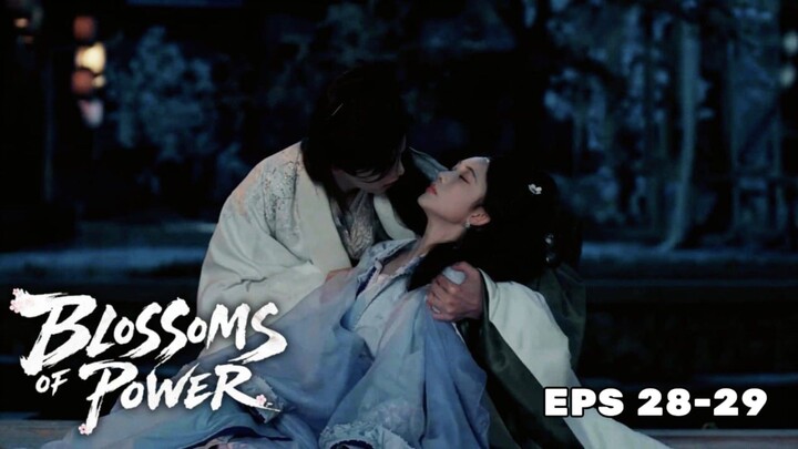 Blossom of Power Episode 28-29 Subtitle Bahasa Indonesia