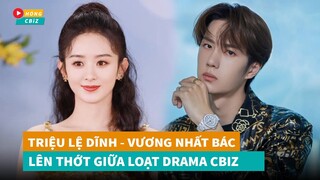 Triệu Lệ Dĩnh - Vương Nhất Bác lên thớt giữa loạt drama Cbiz gây sốc|Hóng Cbiz