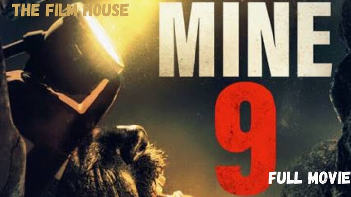 Mine 9 (2019) Hindi Full Movie | The Film house