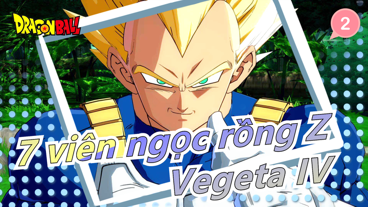 [7 viên ngọc rồng] Kẻ can đảm đơn độc -Vegeta IV_2