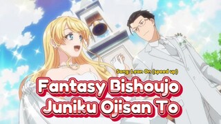 Fantasy Bishoujo Juniku Ojisan To ... Song: Lean On (speed up)