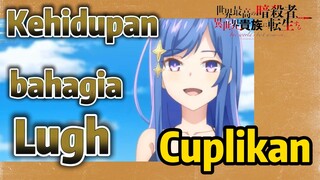 [Reincarnated Assassin]Cuplikan |  Kehidupan bahagia Lugh
