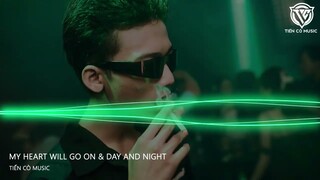 My Heart Will Go On & Day and Night - Thai Hoang Remix || Nhạc Hot Tik Tok 2024