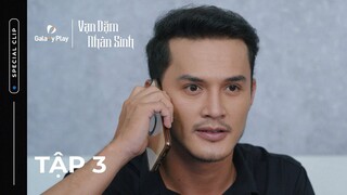Vạn Dặm Nhân Sinh - Tập 3 (Full) | Phim Gia Đình Việt 2023 | Galaxy Play