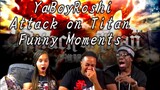 YaBoyRoshi Attack on Titan Funny moments