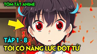 Tóm Tắt Anime | Năng Lực Một Câu Chết Luôn Của Tôi Quá Bá Đạo | Tập 1-8 | Review Phim Anime Hay