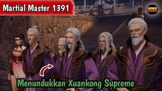 Martial Master 1391 ‼️Mencari informasi Dari Xuankong Supreme..