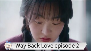 Way Back Love episode 2