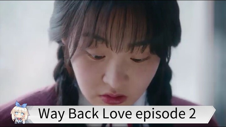 Way Back Love episode 2