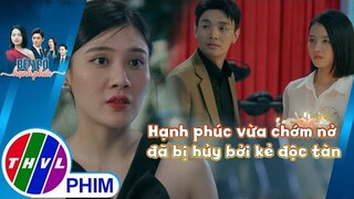 Hạnh phúc Hiển và Phương vừa chớm nở đã bị hủy trong tay kẻ độc tàn | BÊN BỜ HẠNH PHÚC