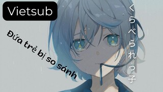[Vietsub]  Kurabe Rarekko (Đứa trẻ bị so sánh) |  TUYU