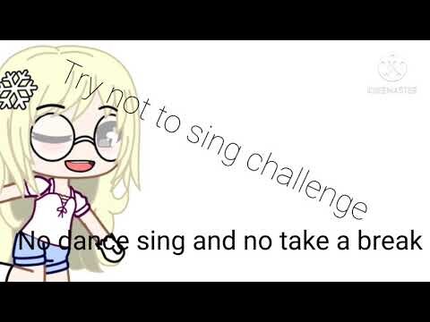 Try not to sing challenge (gacha club)