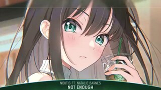 Nightcore - Not Enough