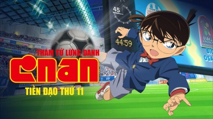 Thám tử lừng danh Conan: Tiền đạo thứ 11 2012 [ lồng tiếng ]