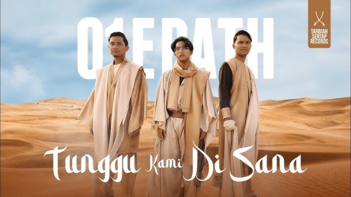 ONE PATH - TUNGGU KAMI DI SANA (Official Music Video)