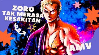 ZORO TIDAK MERASA KESAKITAN [ONE PIECE AMV KEREN]