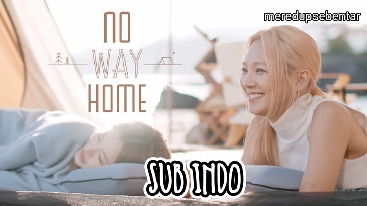 NO WAY HOME EP 9 (SUB INDO)