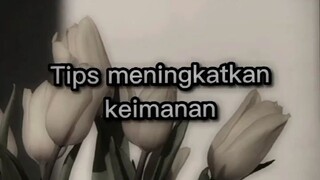 TIPS MENINGKATKAN KEIMANAN👍