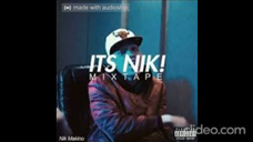 Nik Makino - "Its Nik Mixtape" (Full album)