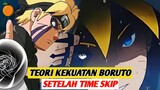 Teori kekuatan yang akan di kuasai boruto setelah time skip