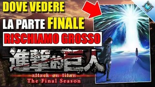 DOVE VEDERE Attack on Titan 4 Parte 2 (ABBIAMO UN PROBLEMA)